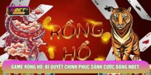 Game Rồng Hổ - Bí Quyết Chinh Phục Sảnh Cược Đẳng Cấp 2026