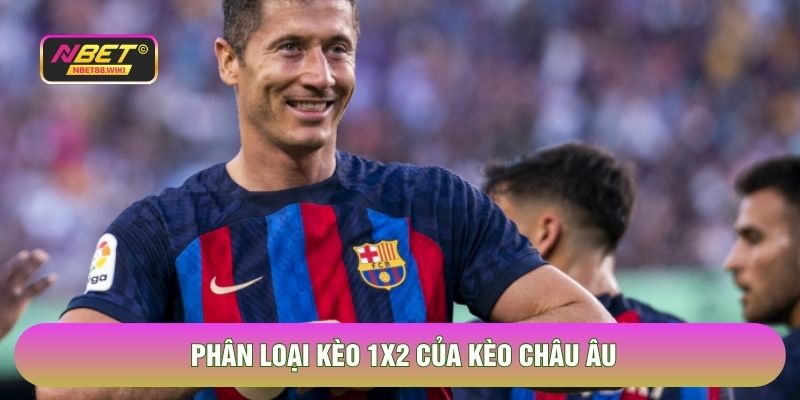 Phân loại kèo 1x2 của kèo châu âu