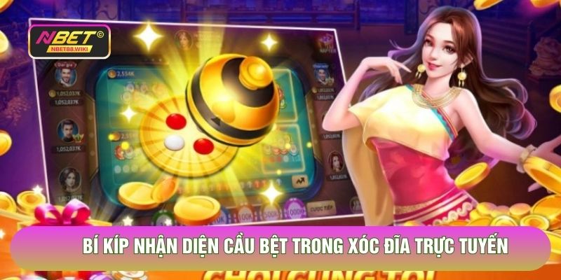Bí kíp nhận diện cầu bệt trong xóc đĩa trực tuyến
